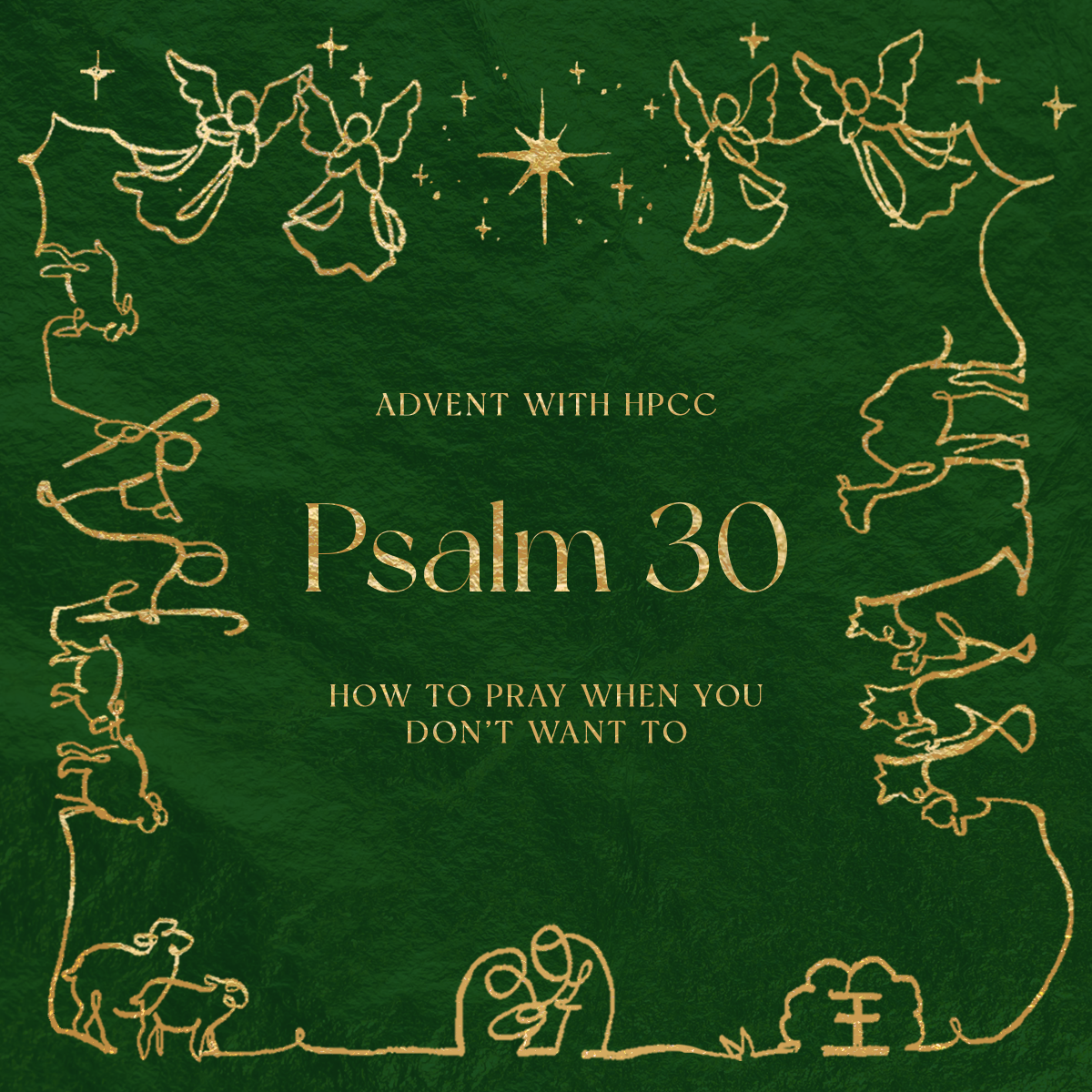How to Pray When You Don't Want to (Psa 30)