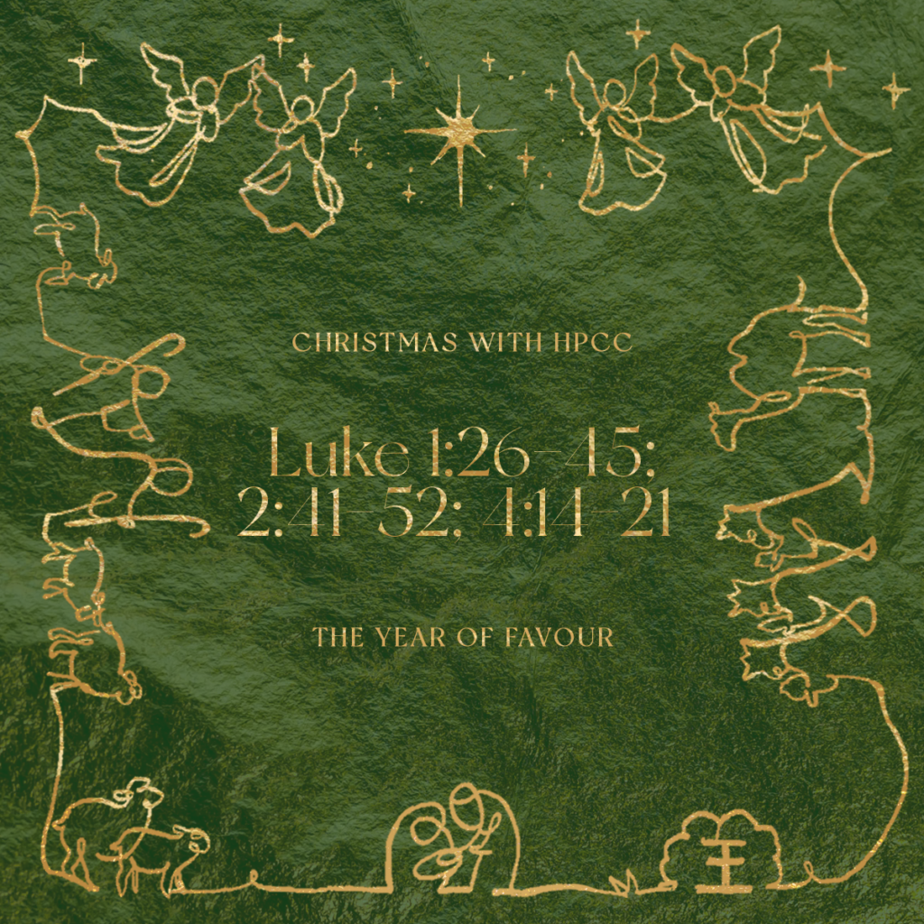 The Year of Favour (Luke 1:26-45; 2:41-52; 4:14-21)