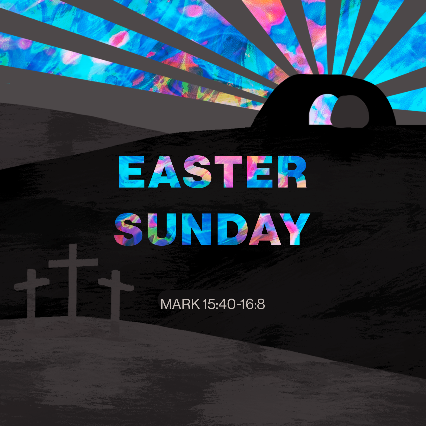 Easter Sunday (Mark 15:40-16:8)